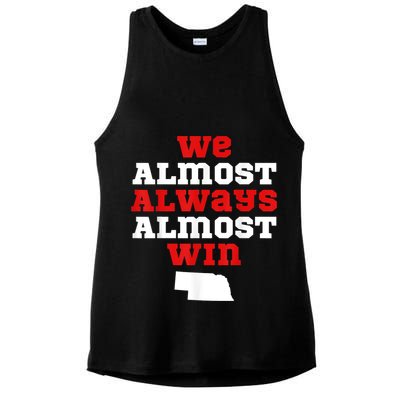 We Almost Always Almost Win Funny Nebraska Football Fans Ladies PosiCharge Tri-Blend Wicking Tank
