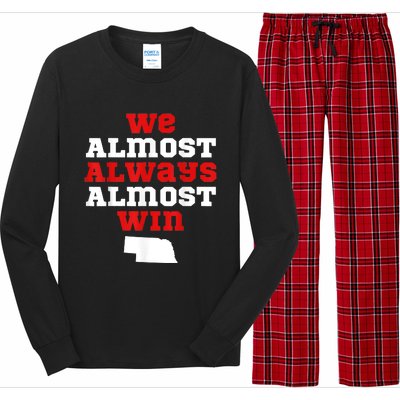 We Almost Always Almost Win Funny Nebraska Football Fans Long Sleeve Pajama Set