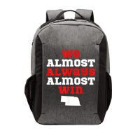We Almost Always Almost Win Funny Nebraska Football Fans Vector Backpack