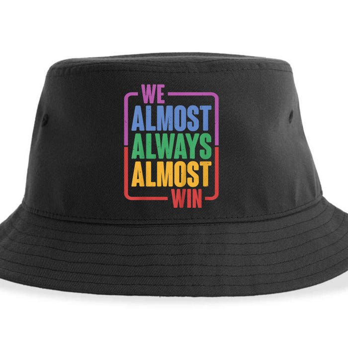 We Almost Always Almost Win Sustainable Bucket Hat