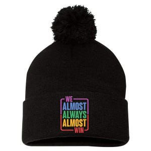 We Almost Always Almost Win Pom Pom 12in Knit Beanie