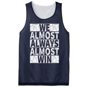 We Almost Always Almost Win Funny Mesh Reversible Basketball Jersey Tank