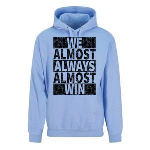 We Almost Always Almost Win Funny Unisex Surf Hoodie