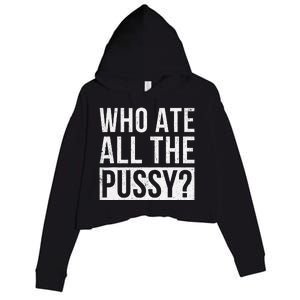 Who Ate All The Pussy Crop Fleece Hoodie