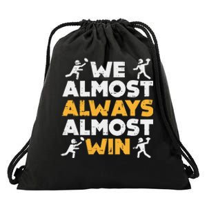 We Almost Always Win American Football Funny Sports Player Drawstring Bag