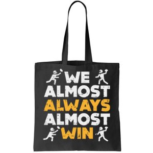 We Almost Always Win American Football Funny Sports Player Tote Bag