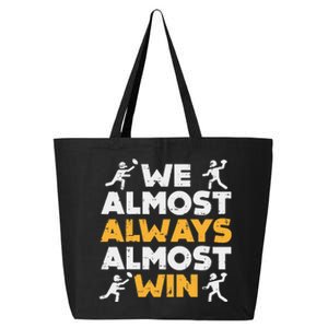 We Almost Always Win American Football Funny Sports Player 25L Jumbo Tote