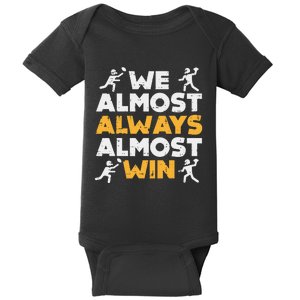 We Almost Always Win American Football Funny Sports Player Baby Bodysuit