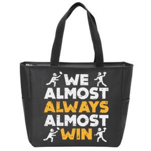 We Almost Always Win American Football Funny Sports Player Zip Tote Bag