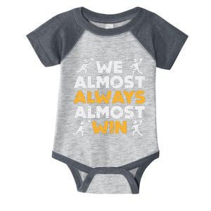 We Almost Always Win American Football Funny Sports Player Infant Baby Jersey Bodysuit