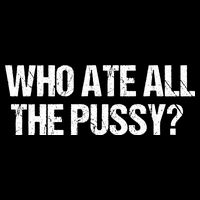 Who Ate All The Pussy Funny Baby Bodysuit