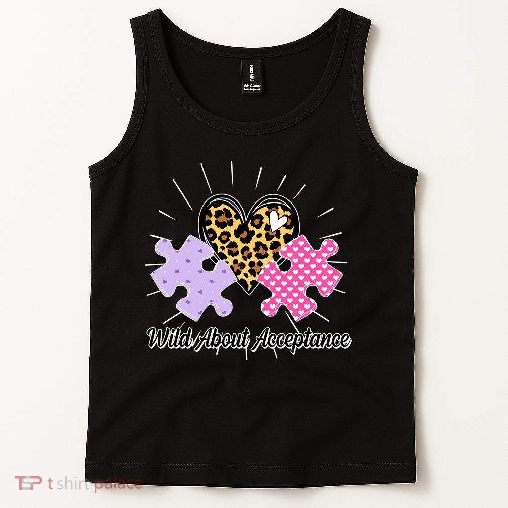Wild About Acceptance Autism Awareness Puzzle Heart Tank Top