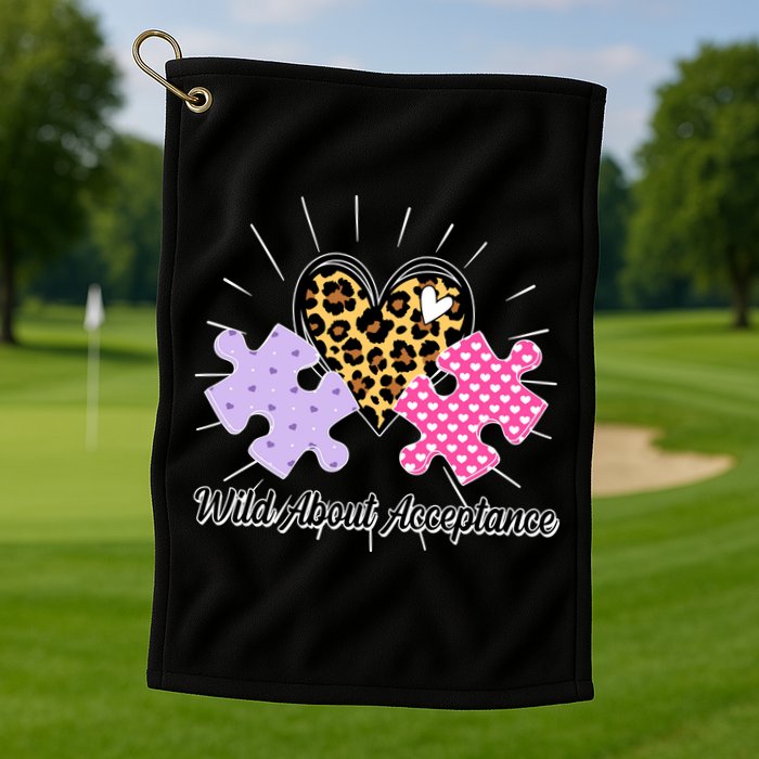 Wild About Acceptance Autism Awareness Puzzle Heart Golf Towel
