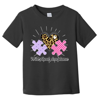 Wild About Acceptance Autism Awareness Puzzle Heart Toddler T-Shirt