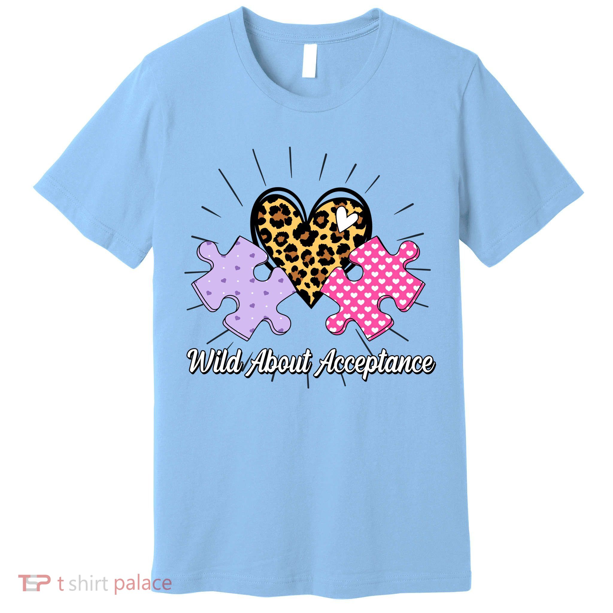 Wild About Acceptance Autism Awareness Puzzle Heart Premium T-Shirt
