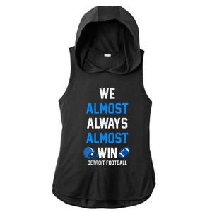 We Almost Always Almost Win Sports Football Funny Lions Ladies PosiCharge Tri-Blend Wicking Draft Hoodie Tank