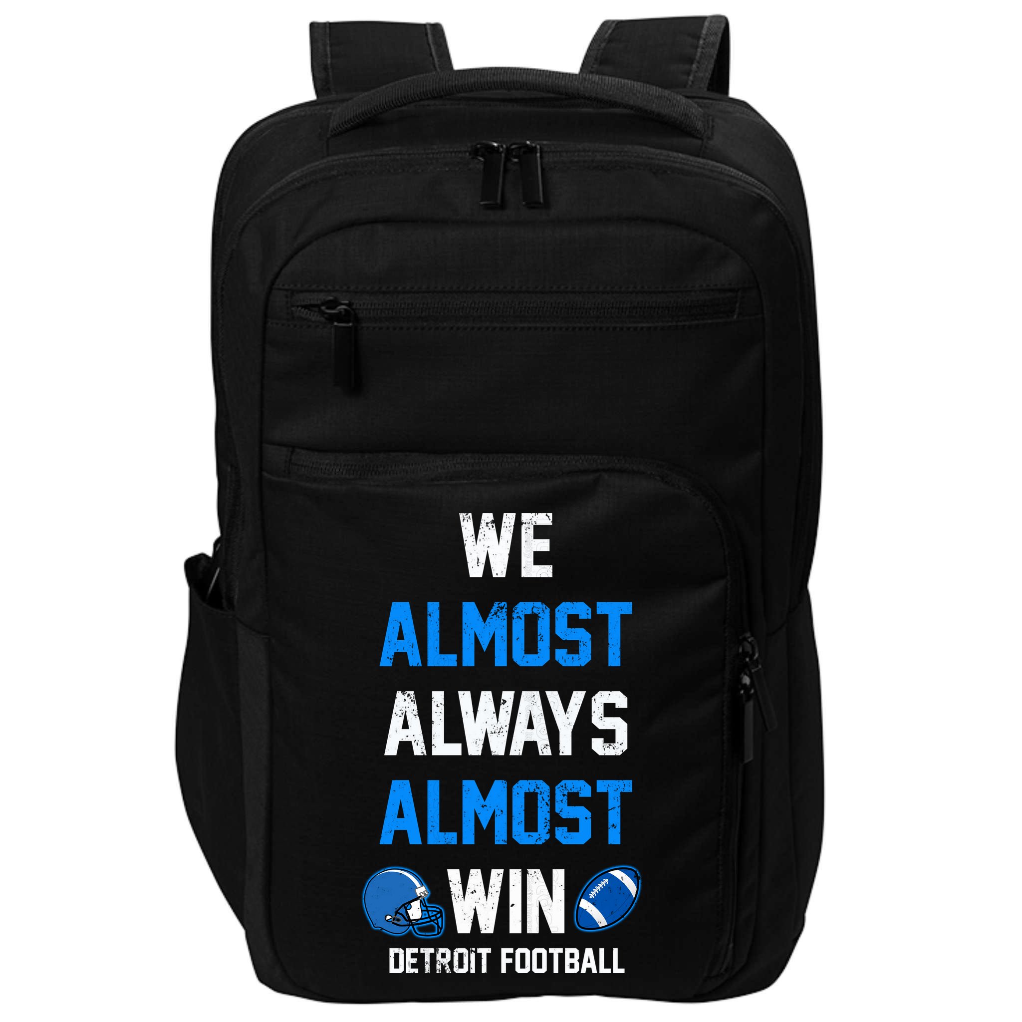 We Almost Always Almost Win Sports Football Funny Lions Impact Tech Backpack