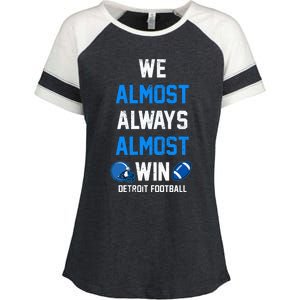 We Almost Always Almost Win Sports Football Funny Lions Enza Ladies Jersey Colorblock Tee