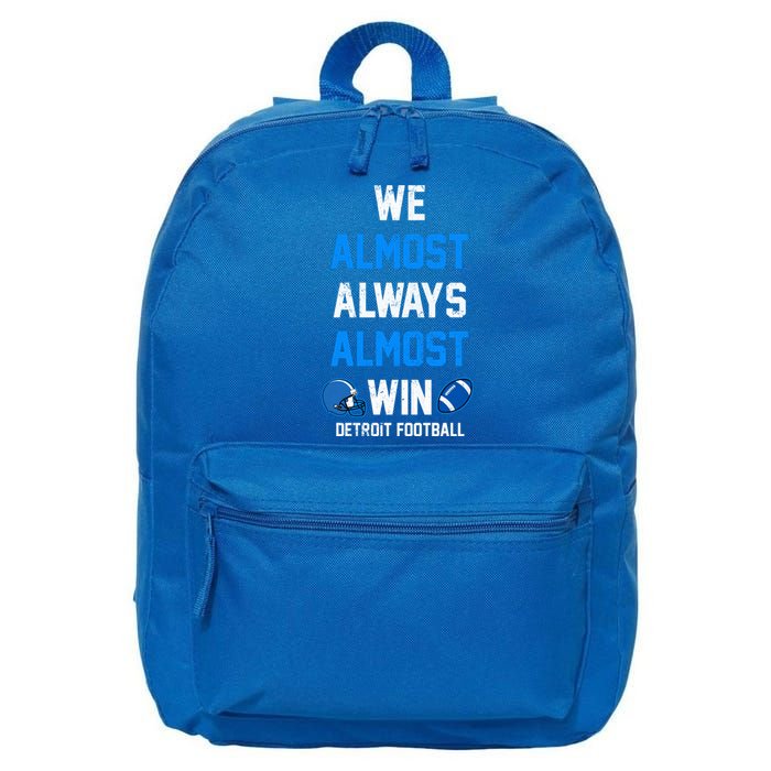 We Almost Always Almost Win Sports Football Funny Lions 16 in Basic Backpack