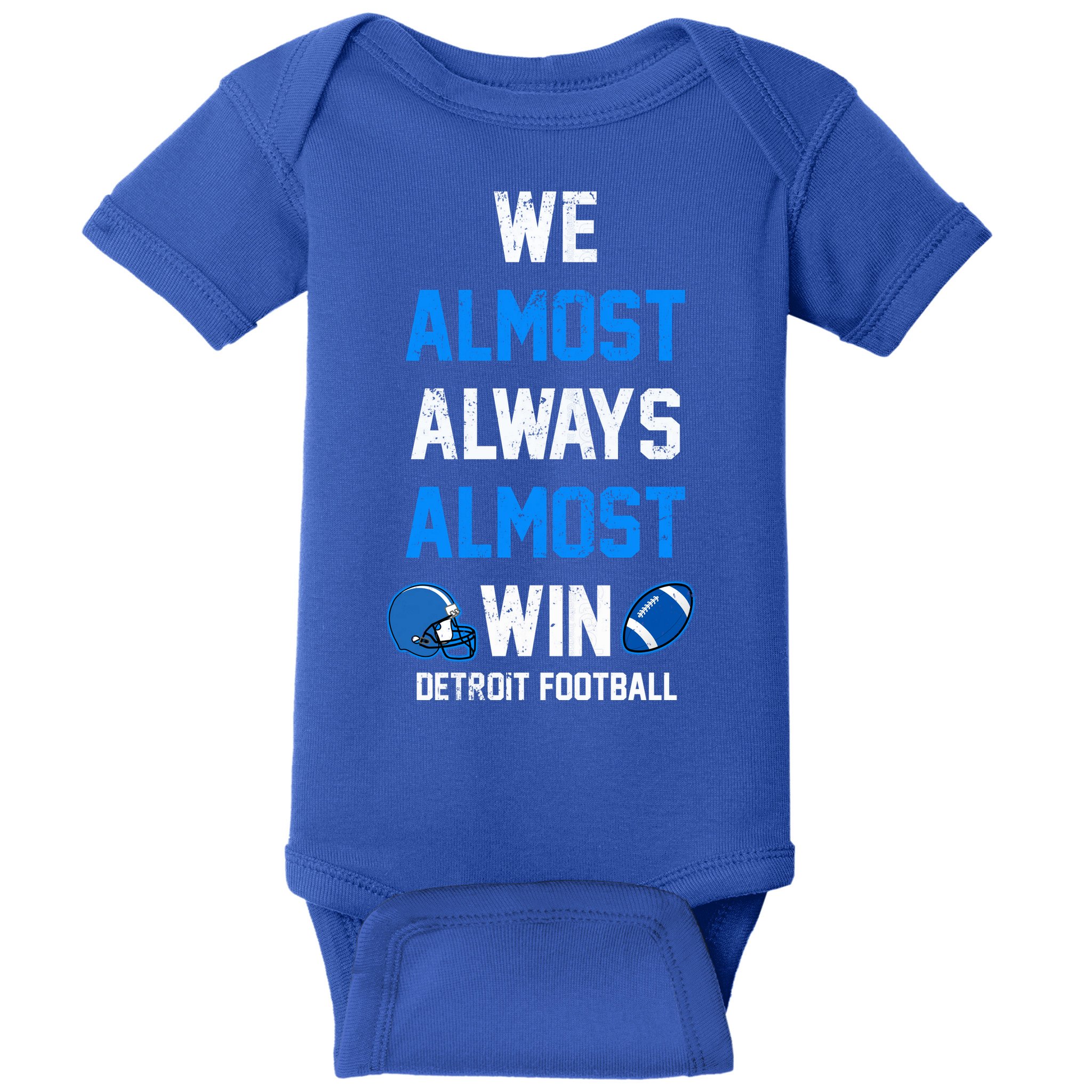 We Almost Always Almost Win Sports Football Funny Lions Baby Bodysuit
