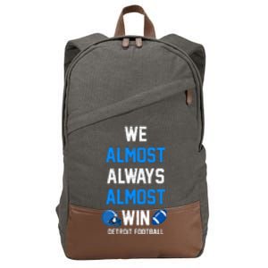 We Almost Always Almost Win Sports Football Funny Lions Cotton Canvas Backpack