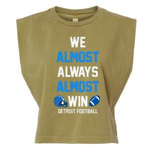 We Almost Always Almost Win Sports Football Funny Lions Garment-Dyed Women's Muscle Tee