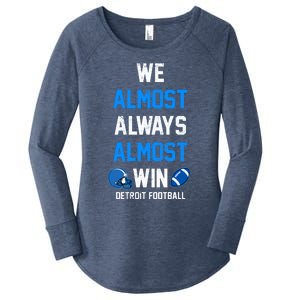 We Almost Always Almost Win Sports Football Funny Lions Women's Perfect Tri Tunic Long Sleeve Shirt