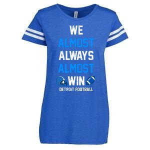 We Almost Always Almost Win Sports Football Funny Lions Enza Ladies Jersey Football T-Shirt