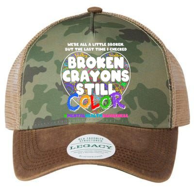 We're All A Little Broken But The Last Time I Checked Broken Crayons Still Color Legacy Tie Dye Trucker Hat