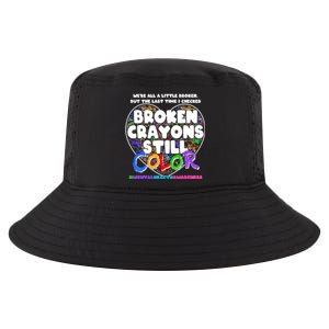 We're All A Little Broken But The Last Time I Checked Broken Crayons Still Color Cool Comfort Performance Bucket Hat