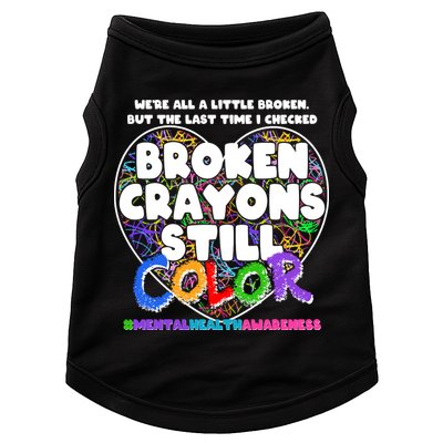 We're All A Little Broken But The Last Time I Checked Broken Crayons Still Color Doggie Tank