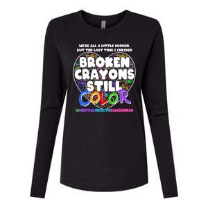 We're All A Little Broken But The Last Time I Checked Broken Crayons Still Color Womens Cotton Relaxed Long Sleeve T-Shirt