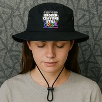We're All A Little Broken But The Last Time I Checked Broken Crayons Still Color Legacy Cool Fit Booney Bucket Hat