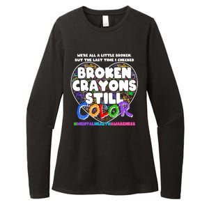 We're All A Little Broken But The Last Time I Checked Broken Crayons Still Color Womens CVC Long Sleeve Shirt