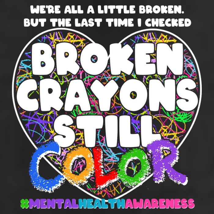 We're All A Little Broken But The Last Time I Checked Broken Crayons Still Color Tumbler