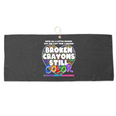 We're All A Little Broken But The Last Time I Checked Broken Crayons Still Color Large Microfiber Waffle Golf Towel