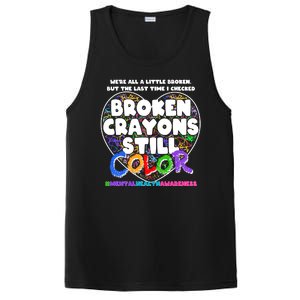 We're All A Little Broken But The Last Time I Checked Broken Crayons Still Color PosiCharge Competitor Tank