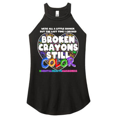We're All A Little Broken But The Last Time I Checked Broken Crayons Still Color Women's Perfect Tri Rocker Tank
