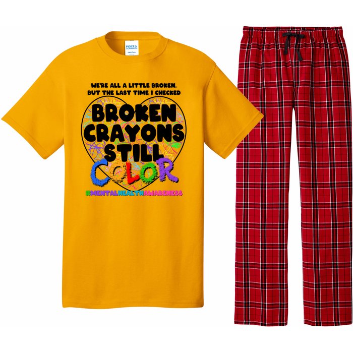 We're All A Little Broken But The Last Time I Checked Broken Crayons Still Color Pajama Set