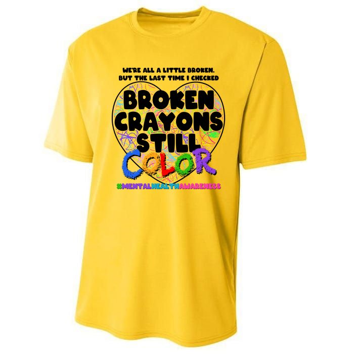 We're All A Little Broken But The Last Time I Checked Broken Crayons Still Color Performance Sprint T-Shirt