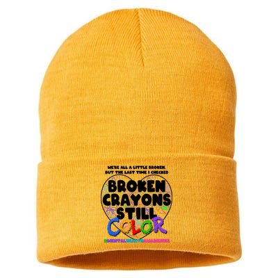 We're All A Little Broken But The Last Time I Checked Broken Crayons Still Color Sustainable Knit Beanie