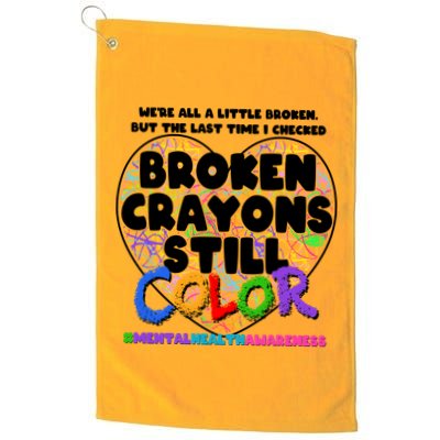We're All A Little Broken But The Last Time I Checked Broken Crayons Still Color Golf Towel