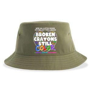 We're All A Little Broken But The Last Time I Checked Broken Crayons Still Color Sustainable Bucket Hat