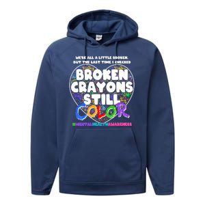 We're All A Little Broken But The Last Time I Checked Broken Crayons Still Color Performance Fleece Hoodie