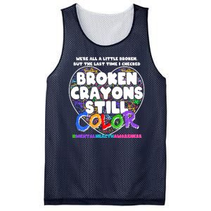 We're All A Little Broken But The Last Time I Checked Broken Crayons Still Color Mesh Reversible Basketball Jersey Tank