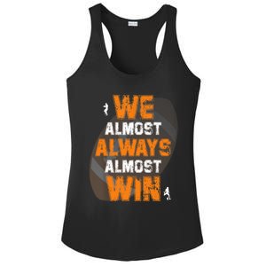 We Almost Always Almost Win Funny American Football Players Ladies PosiCharge Competitor Racerback Tank