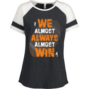 We Almost Always Almost Win Funny American Football Players Enza Ladies Jersey Colorblock Tee