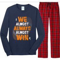 We Almost Always Almost Win Funny American Football Players Long Sleeve Pajama Set