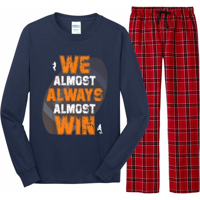 We Almost Always Almost Win Funny American Football Players Long Sleeve Pajama Set