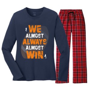 We Almost Always Almost Win Funny American Football Players Women's Long Sleeve Flannel Pajama Set 